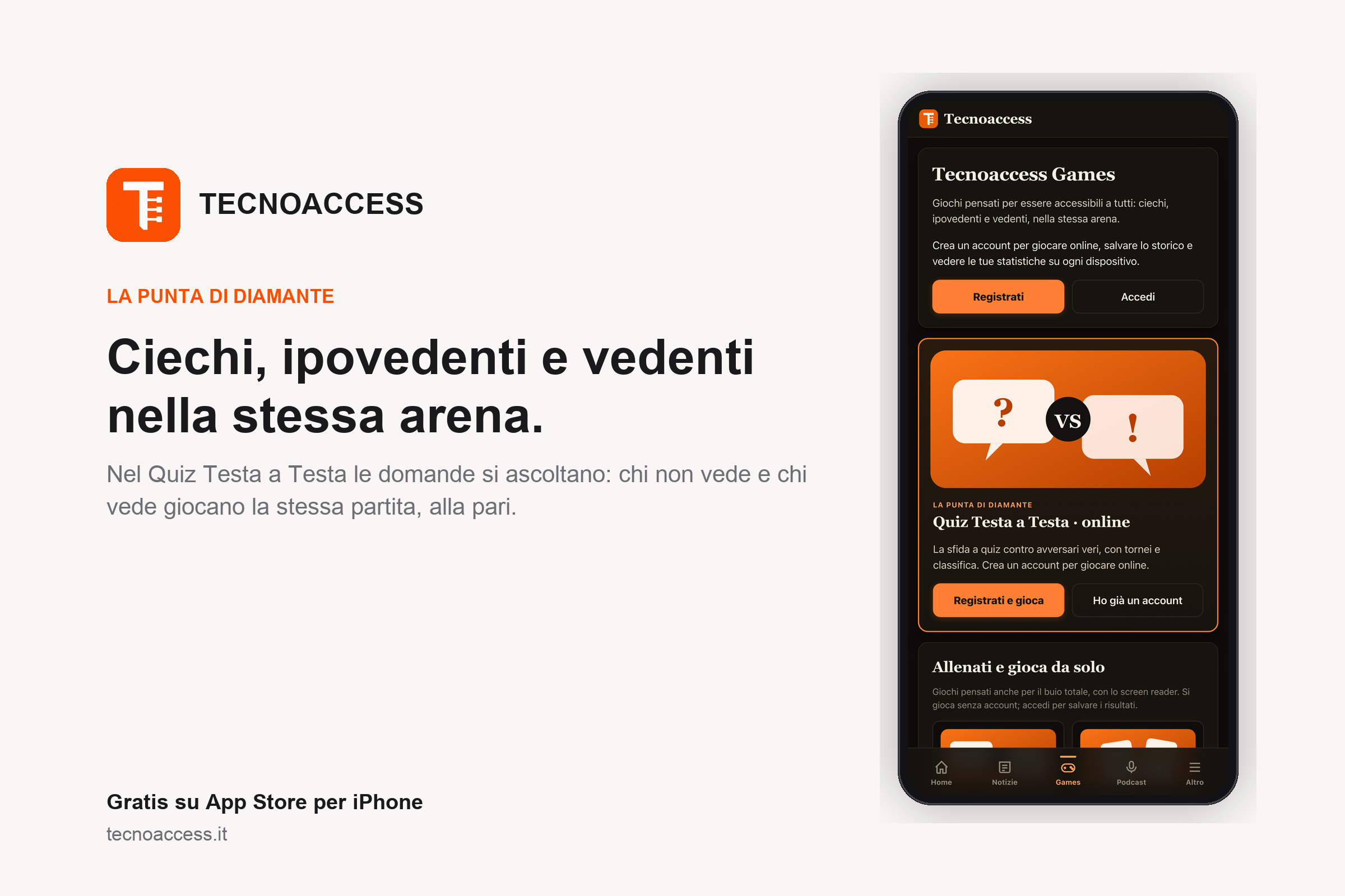 App Tecnoaccess per iPhone: schermata autentica dell'applicazione in cornice dispositivo. Tecnoaccess e una testata giornalistica registrata (ISSN 3103-7119) dedicata alla tecnologia per persone cieche e ipovedenti.