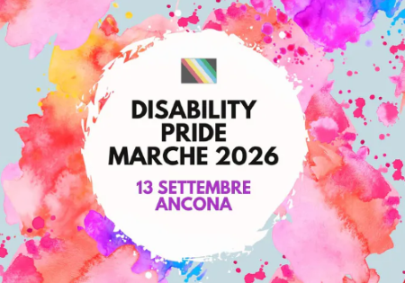 Domenica 13 settembre 2026 si terrà ad Ancona il primo Disability Pride Marche, una manifestazione patrocinata dalla Regione e dai Comuni di Ancona e Jesi.