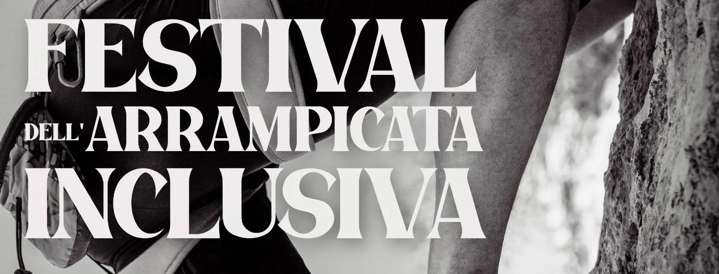 Il 26 e 27 settembre le Dolomiti hanno ospitato la quinta edizione del Festival dell'Arrampicata Inclusiva presso la Falesia Dimenticata di San Lorenzo Dorsino (Trentino).