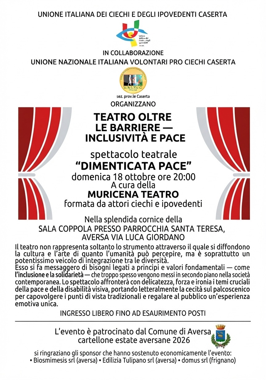 Locandina dello spettacolo teatrale "Dimenticata Pace", in scena il 18 ottobre 2026 ad Aversa (Sala Coppola). Grafica centrale con testi e sipari teatrali rossi ai lati; organizzato da UICI e UNIVOC Caserta con la compagnia Muricena Teatro. Ingresso libero.